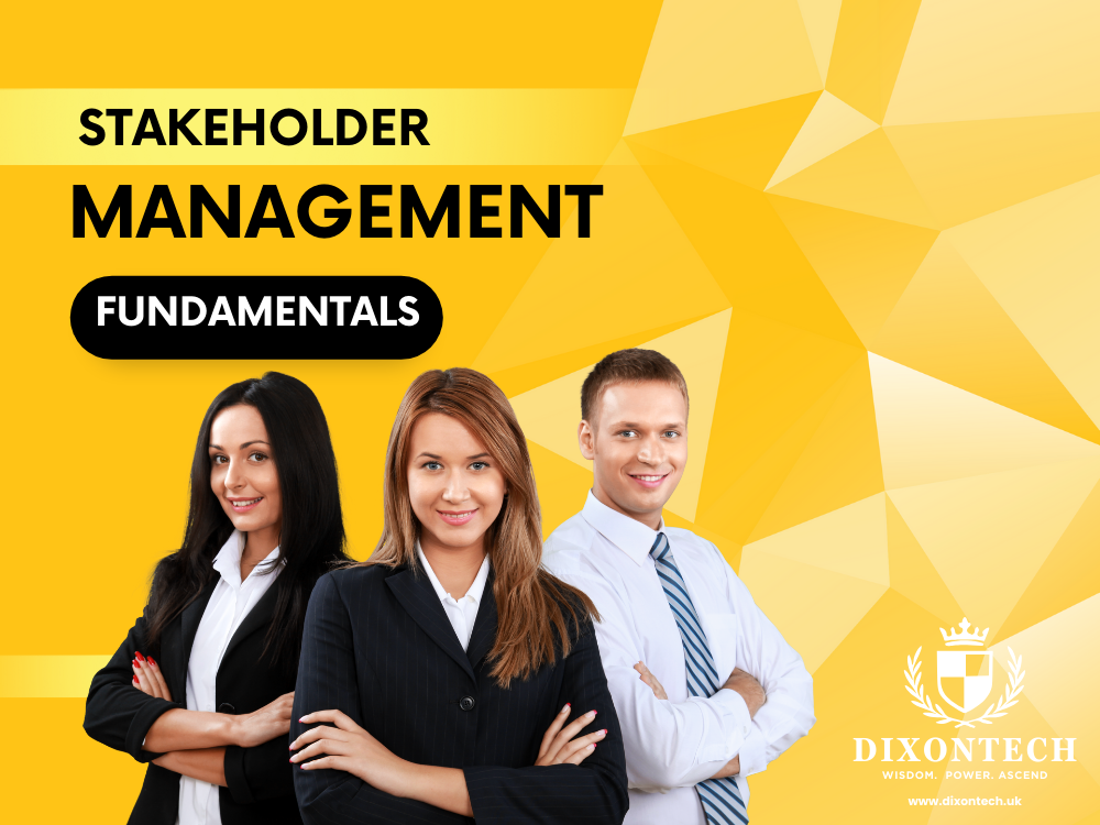Stakeholder Management & Engagement Fundamentals